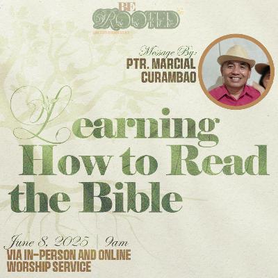 Be Rooted | (2) Learning How to Read the Bible | Awit 1:1-6 Be Rooted | (2) Learning How to Read the Bible | Awit 1:1-6