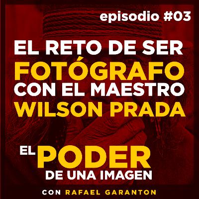 El reto de ser fotógrafos con el Maestro Wilson Prada El reto de ser fotógrafos con el Maestro Wilson Prada