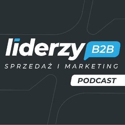 Jak zbudować silną markę w branży B2B (i dlaczego warto) Gość: Bartek Kotowicz Jak zbudować silną markę w branży B2B (i dlaczego warto) Gość: Bartek Kotowicz