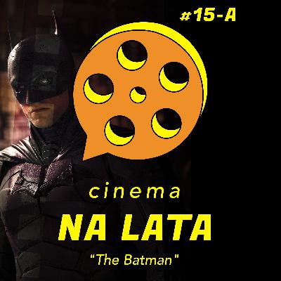 #15 - The Batman - LADO A