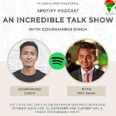 An Incredible Talk Show - Gouramangi Singh An Incredible Talk Show - Gouramangi Singh