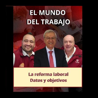 LA REFORMA LABORAL LA REFORMA LABORAL
