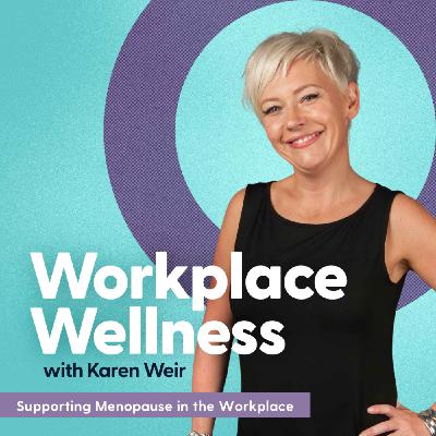 Supporting Menopause in the Workplace with Dr Sara Young and Alasdair Ross