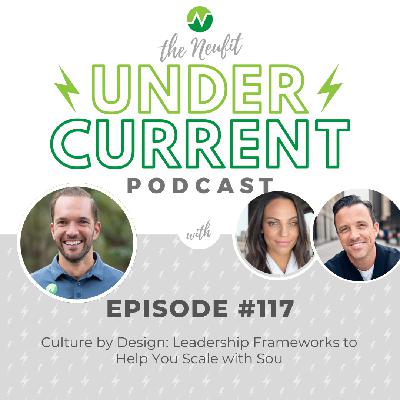 Ep 117: Culture by Design: Leadership Frameworks to Help You Scale with Soul
