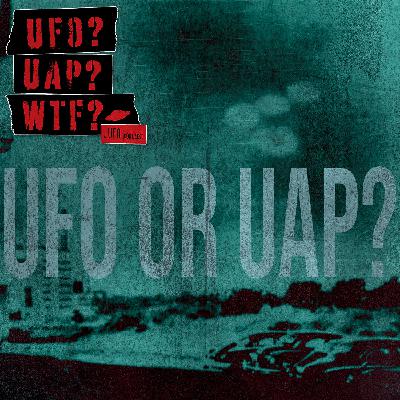 UFO or UAP?