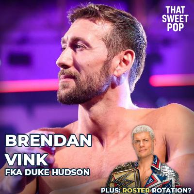 Ep. 5 Brendan Vink (Duke Hudson) on WWE RAW, Duke U and what's next + Wrestlepalooza and more Ep. 5 Brendan Vink (Duke Hudson) on WWE RAW, Duke U and what's next + Wrestlepalooza and more