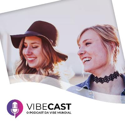 Vibe Cast - A Nova Mulher Vibe Cast - A Nova Mulher