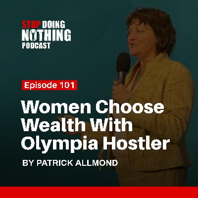 SDN101: Women Choose Wealth with Olympia Hostler SDN101: Women Choose Wealth with Olympia Hostler