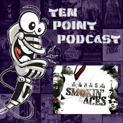 Smokin' Aces - Ten Point Podcast S11 Ep10