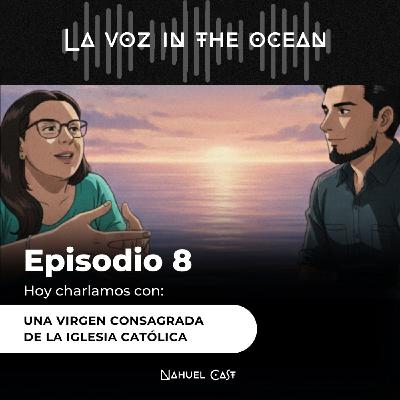 Charlamos con una Virgen Consagrada de la Iglesia Católica.