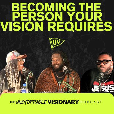 Becoming the Person Your Vision Requires | Kendall McDowell Becoming the Person Your Vision Requires | Kendall McDowell