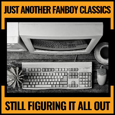 E226 JAF Classics #2: Still Figuring It All Out E226 JAF Classics #2: Still Figuring It All Out