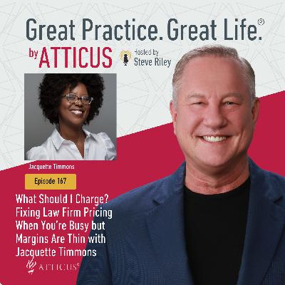 What Should I Charge? Fixing Law Firm Pricing When You're Busy but Margins Are Thin with Jacquette Timmons | Ep. 167 What Should I Charge? Fixing Law Firm Pricing When You're Busy but Margins Are Thin with Jacquette Timmons | Ep. 167