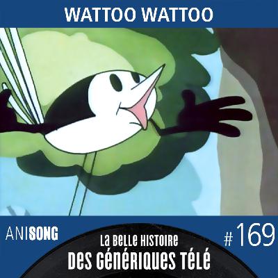 La Belle Histoire des Génériques Télé #169 | Wattoo Wattoo