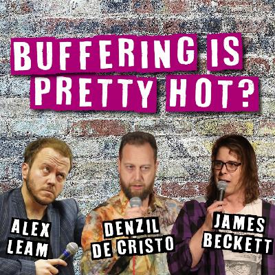 4 - Buffering is the Hottest New Kink? Would Cyril Sneer Help With a HR Dispute? (Feat Denzil de Cristo) 4 - Buffering is the Hottest New Kink? Would Cyril Sneer Help With a HR Dispute? (Feat Denzil de Cristo)