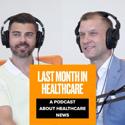 Trump's "Most Favored Nation" Executive Order, with Shawn Ferguson | Last Month In Healthcare
