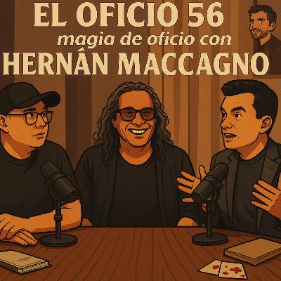 El Oficio 56: Hernán Maccagno y los shows de mago de oficio 🇦🇷 El Oficio 56: Hernán Maccagno y los shows de mago de oficio 🇦🇷