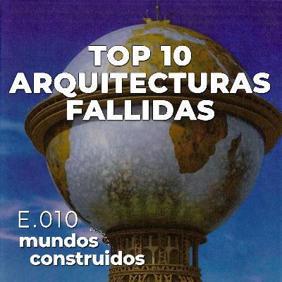 E.10. Top 10 Arquitecturas Fallidas E.10. Top 10 Arquitecturas Fallidas