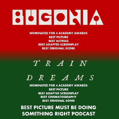 Bugonia (2025) and Train Dreams (2025)