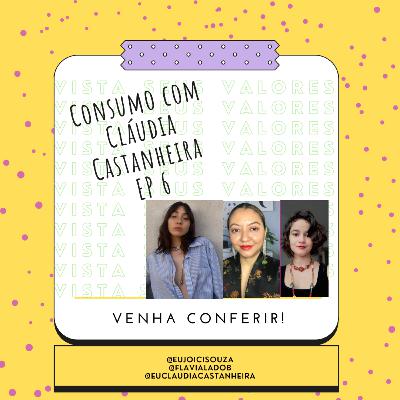 Consumo Responsável com Cláudia Castanheira Consumo Responsável com Cláudia Castanheira