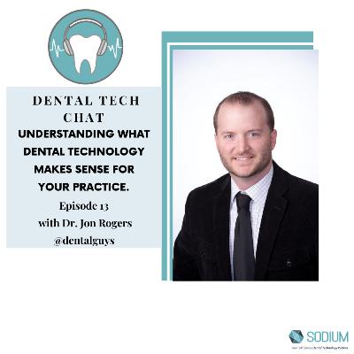 Dental Tech Chat 13 With Guest Dr. Jon Rogers, DMD Dental Tech Chat 13 With Guest Dr. Jon Rogers, DMD