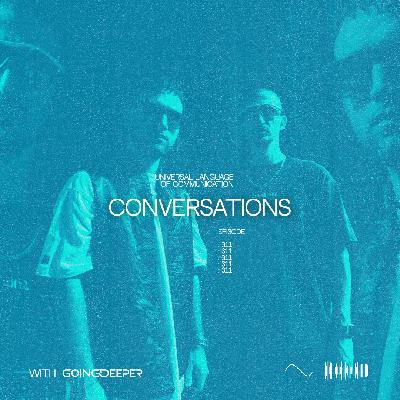 Going Deeper - Conversations #311