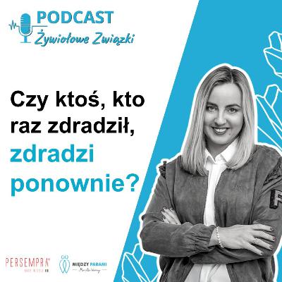 Czy ktoś, kto raz zdradził, zdradzi ponownie?