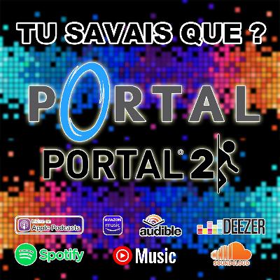 Tu Savais Que ? Portal 1 & 2 Tu Savais Que ? Portal 1 & 2