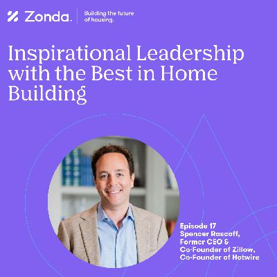 Episode 17 - Spencer Rascoff, Zillow Episode 17 - Spencer Rascoff, Zillow