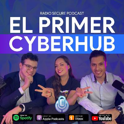 El Primer Cyberhub de Ciberseguridad (con Michel Loranca) El Primer Cyberhub de Ciberseguridad (con Michel Loranca)