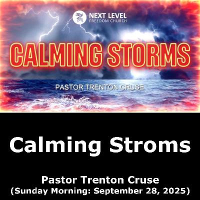 Calming Storms (9/28/25) Calming Storms (9/28/25)