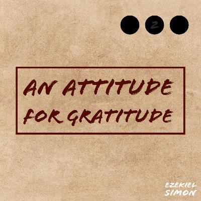 An Attitude For Gratitude