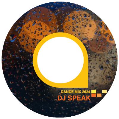 Dj Speak - Dance Video Mix 2024 Dj Speak - Dance Video Mix 2024