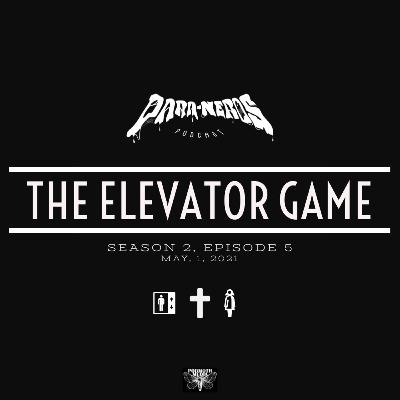 Ep. 5- The Elevator Game Ep. 5- The Elevator Game