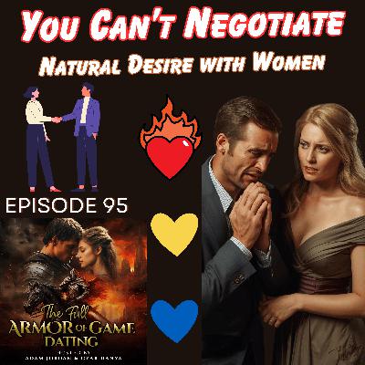 You Can't Negotiate Natural Desire with Women