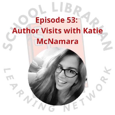 053. Author Visits with Katie McNamara