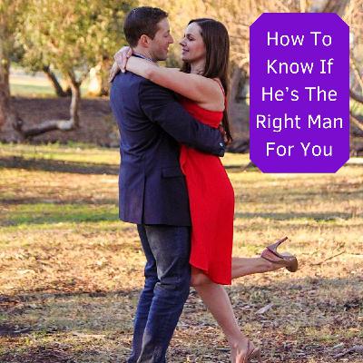 The Feminine Energy Way To Know If A Man Is The Right One For You