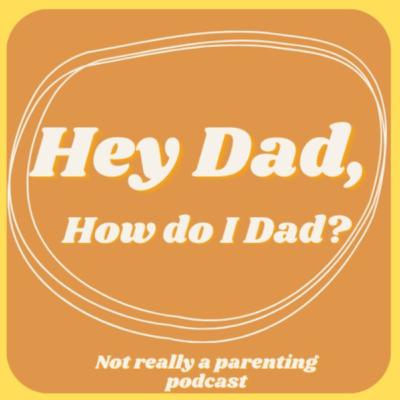 Hey Dad How Do I Dad? TRAILER