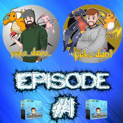 Elite Trainer Podcast Ep 1 - Pokémon Battles and more with Poke_Dave_ and Poke.Dan1 Elite Trainer Podcast Ep 1 - Pokémon Battles and more with Poke_Dave_ and Poke.Dan1