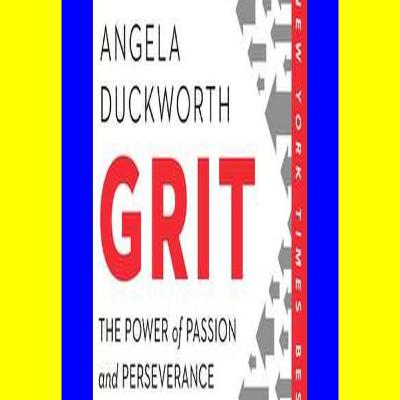 READDOWNLOAD@ Grit The Power of Passion and Perseverance {read online} READDOWNLOAD@ Grit The Power of Passion and Perseverance {read online}