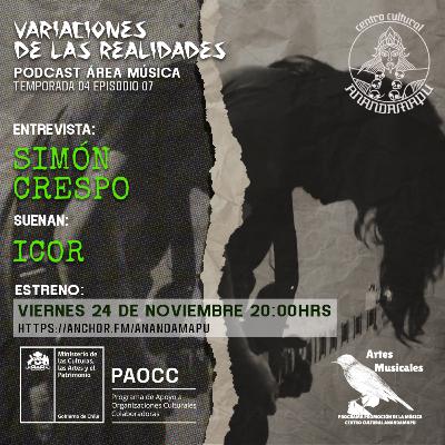 Variaciones de las Realidades - Podcast 40 junto a Simon Crespo