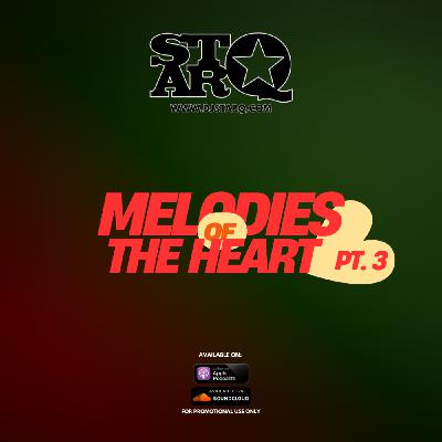 MELODIES OF THE HEART PT. 3