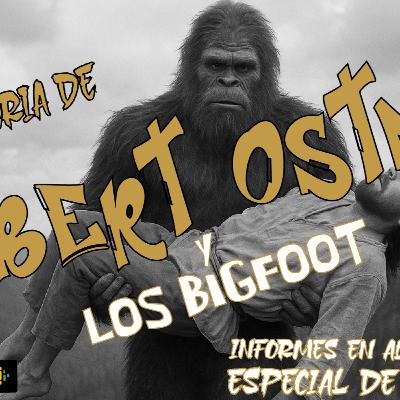 Especial informes en aluminio 2025: La historia de Albert Ostman y los bigfoot.