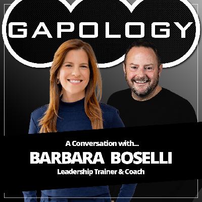 GAPOLOGY GUYS PODCAST (Audio): A conversation with Barbara Boselli - Leadership Trainer & Coach