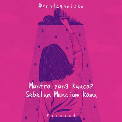 Mantra yang Kuucap Sebelum Mencium Kamu