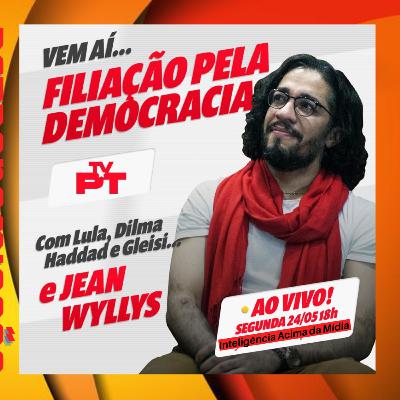 Ato de Filiação pela Democracia - Com Jean Wyllys, Lula, Dilma e Gleisi e Haddad