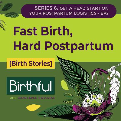 [Birth Stories] Fast Birth, Hard Postpartum