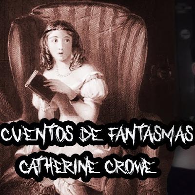 3 Cuentos de Fantasmas Victorianos de Catherine Crowe 3 Cuentos de Fantasmas Victorianos de Catherine Crowe