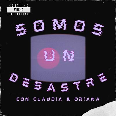 Ep 2: De como cuando nos fuimos y otros desastres.