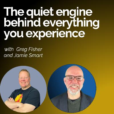 #153 - The quiet engine behind all you experience